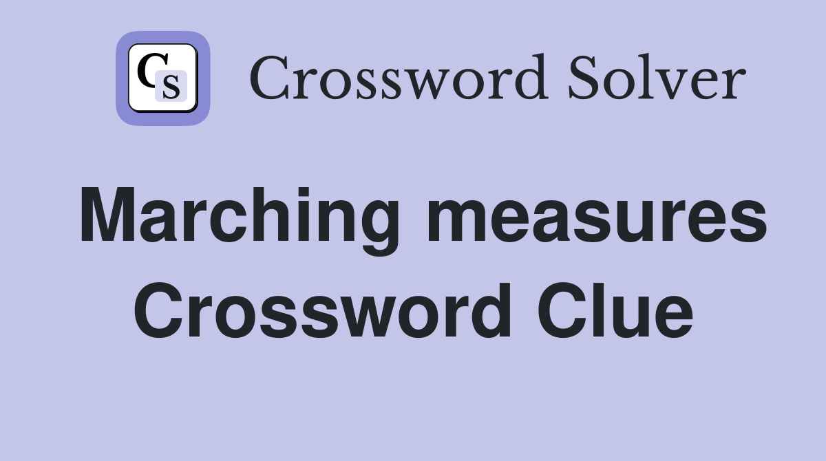 Marching measures Crossword Clue