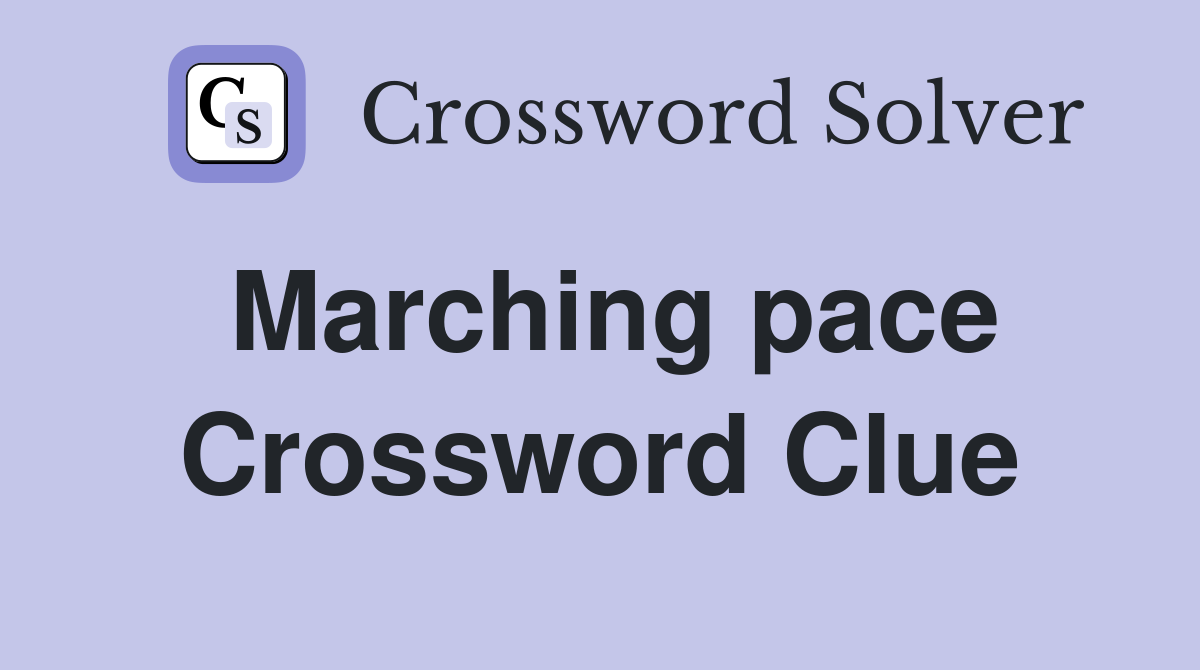 Marching pace Crossword Clue