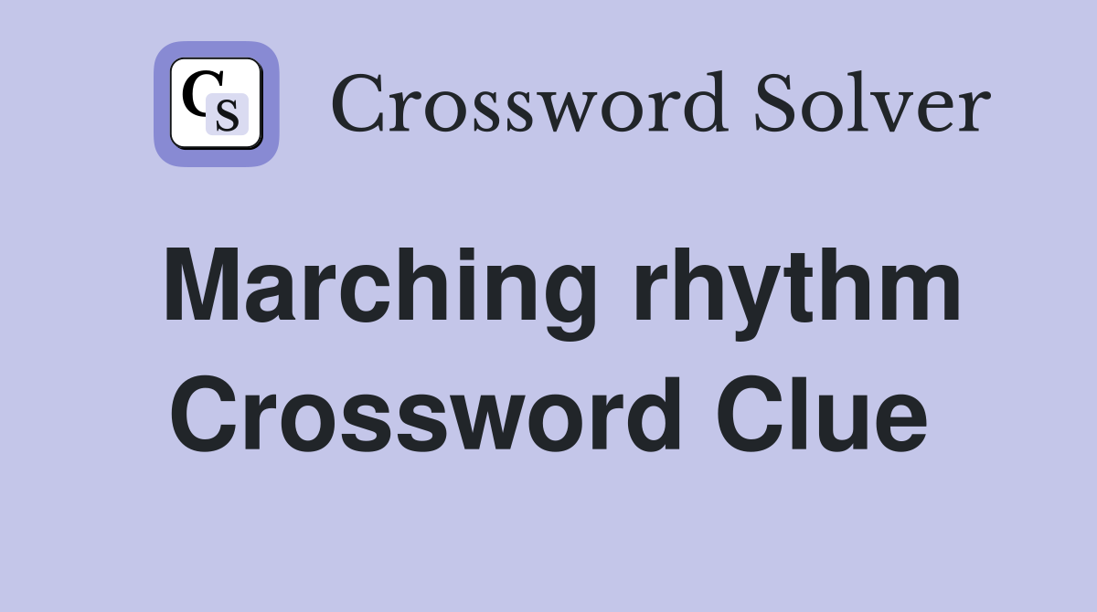 Marching rhythm Crossword Clue