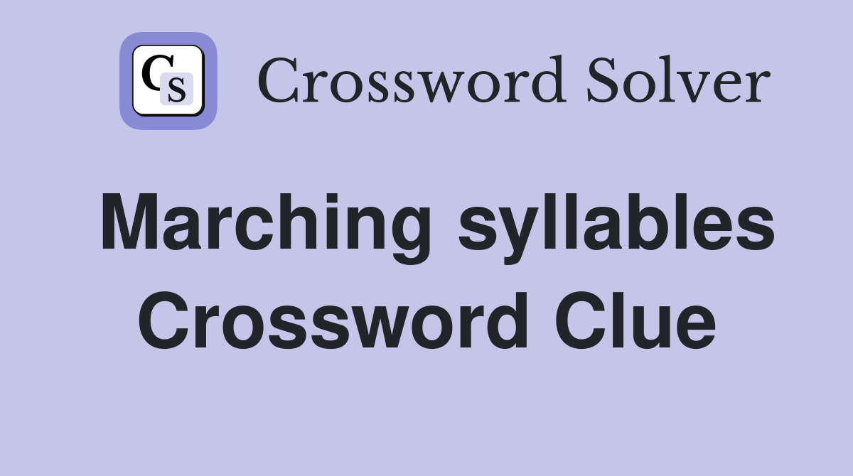 Marching syllables Crossword Clue