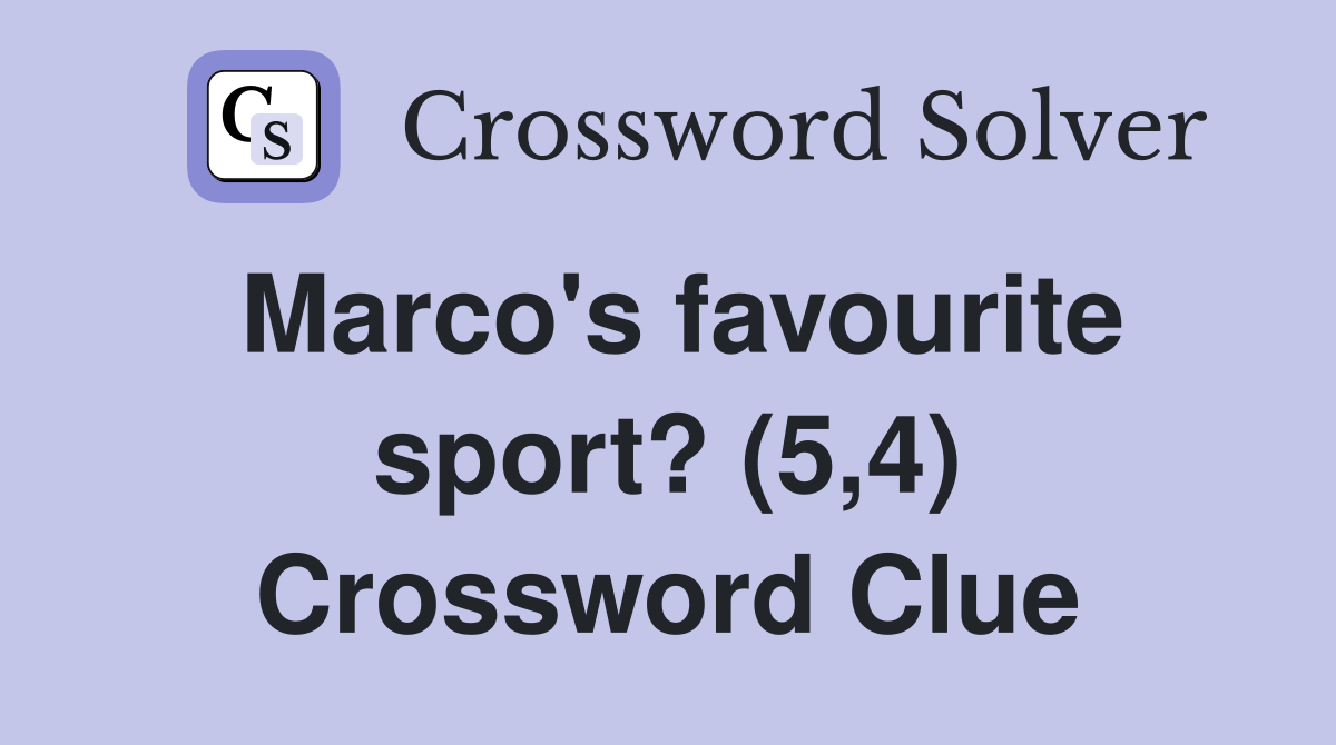 Marco's favourite sport? (5,4) Crossword Clue