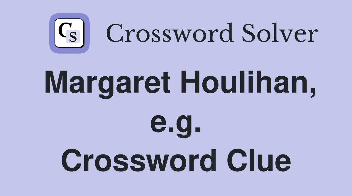 Margaret Houlihan, e.g. Crossword Clue