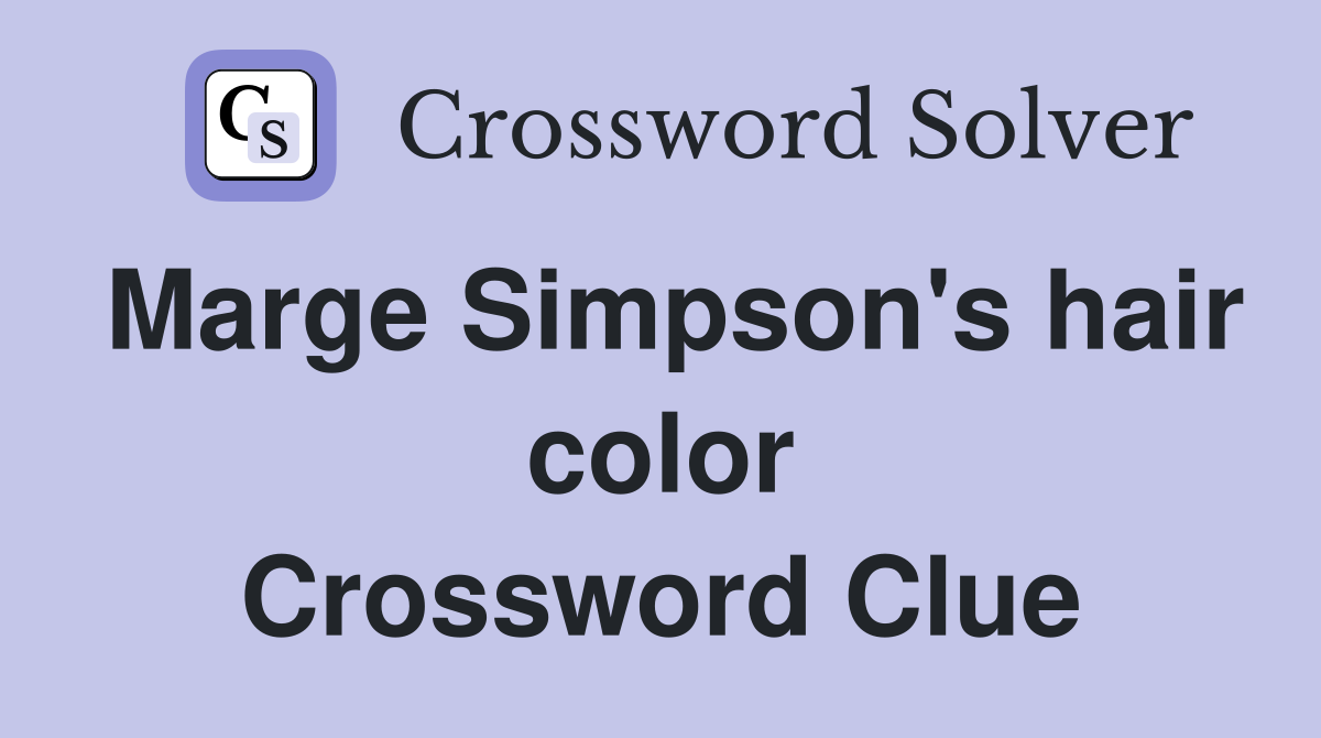 Marge Simpson's hair color Crossword Clue
