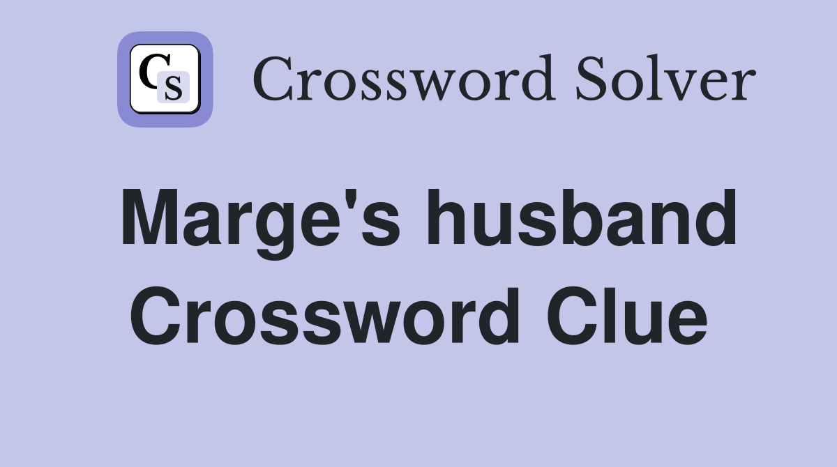 Marge's husband Crossword Clue