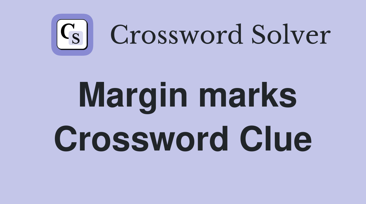 Margin marks Crossword Clue