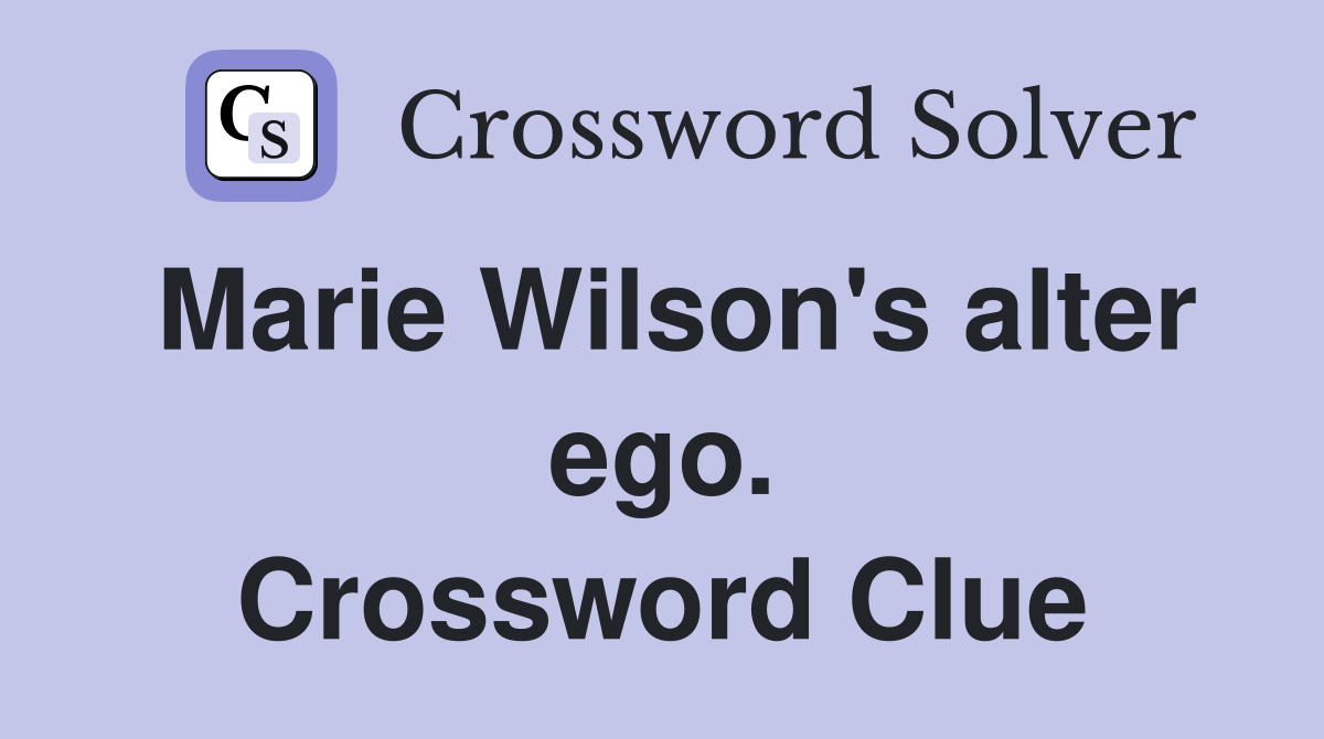 Marie Wilson's alter ego. Crossword Clue