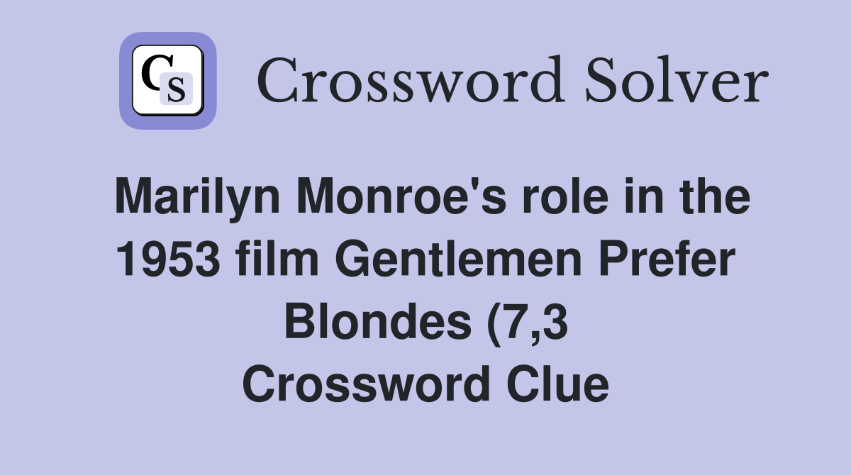 Marilyn Monroe #39 s role in the 1953 film Gentlemen Prefer Blondes (7 3 Marilyn Monroe #39 s role in the 1953 film Gentlemen Prefer Blondes (7 3