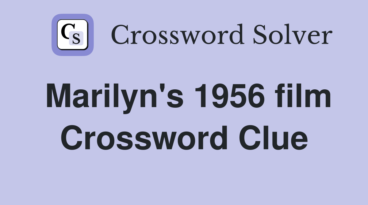 Marilyn's 1956 film Crossword Clue