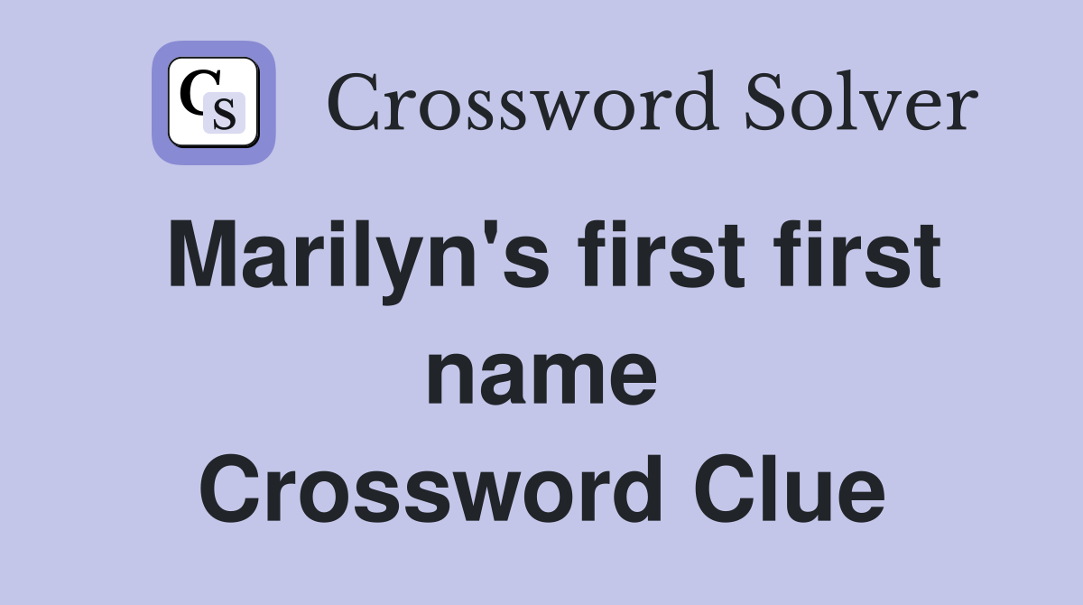 Marilyn's first first name Crossword Clue