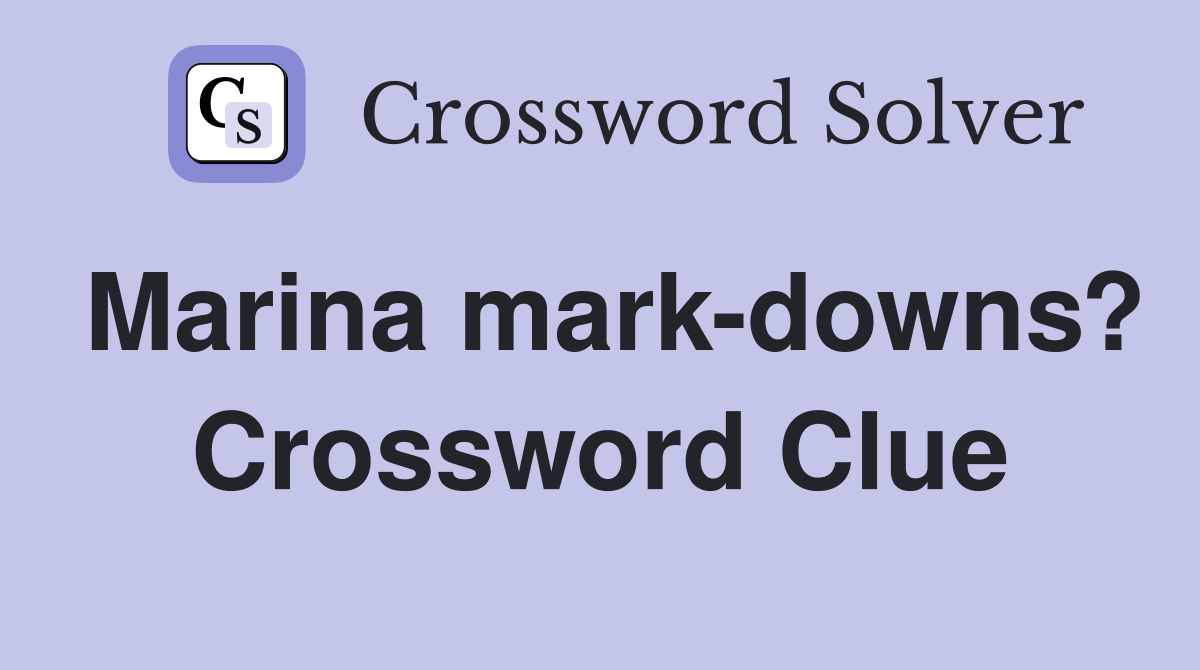 Marina mark-downs? Crossword Clue