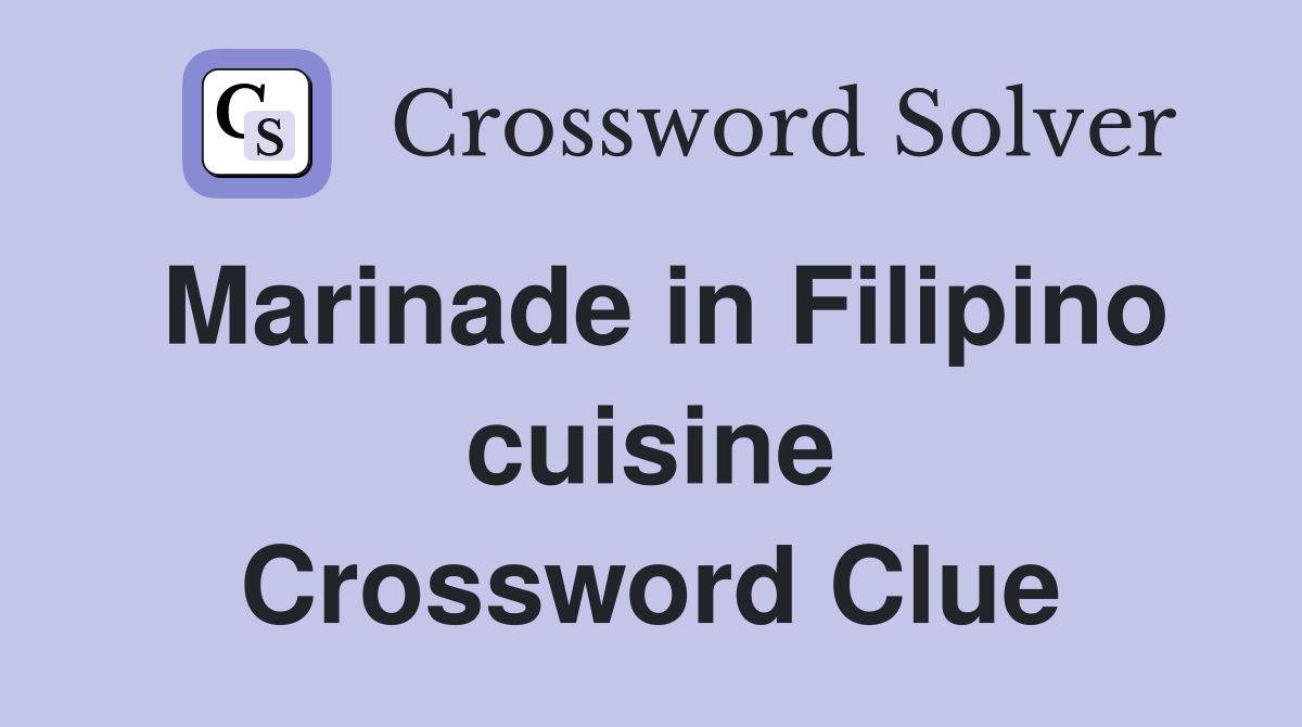 Marinade in Filipino cuisine Crossword Clue