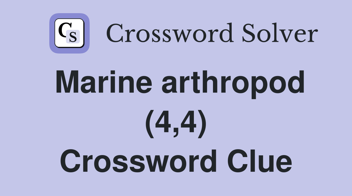 Marine arthropod (4,4) Crossword Clue