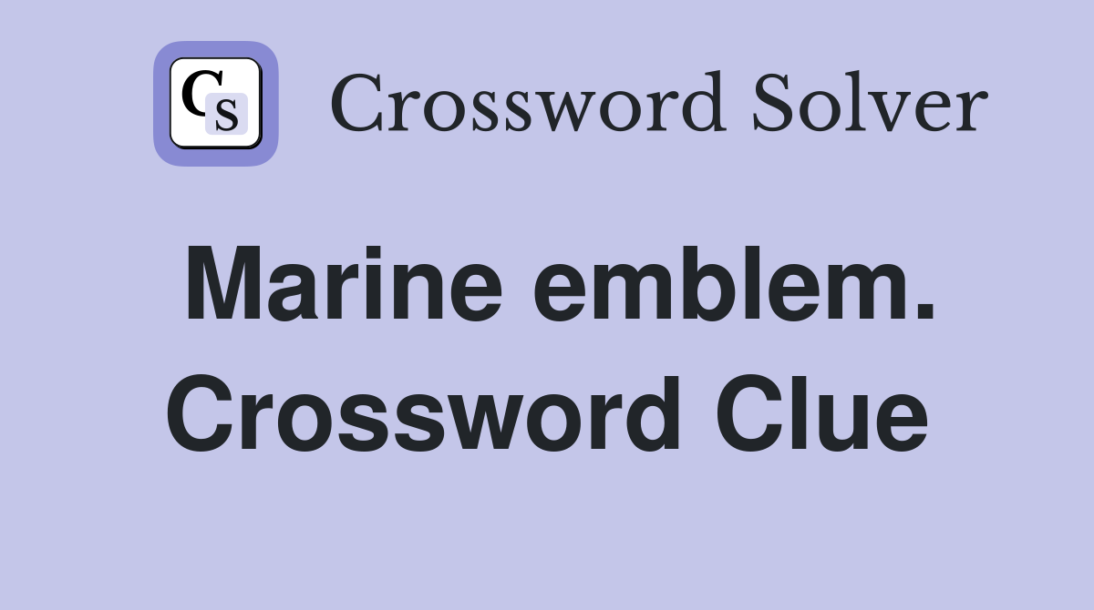 Marine emblem. Crossword Clue