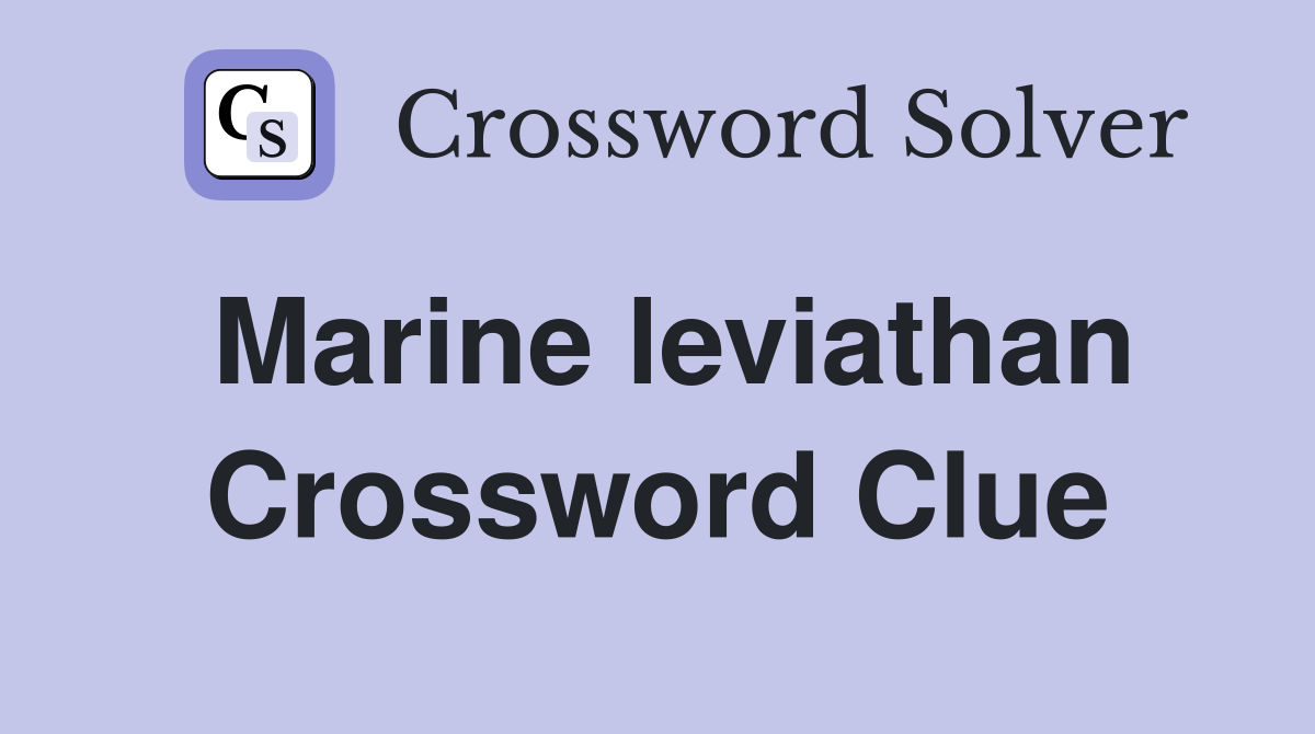 Marine leviathan Crossword Clue