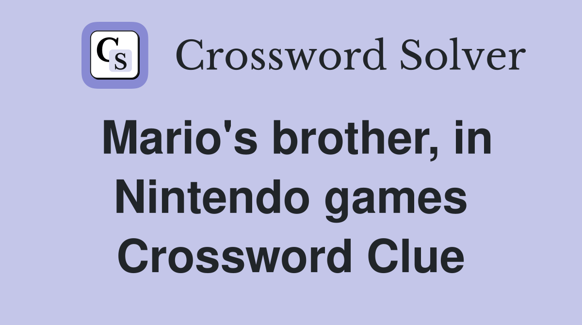 Mario's brother, in Nintendo games Crossword Clue