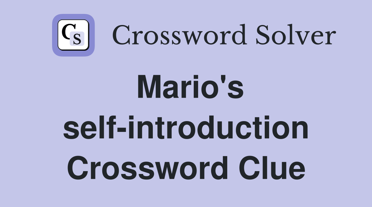 Mario's self-introduction Crossword Clue