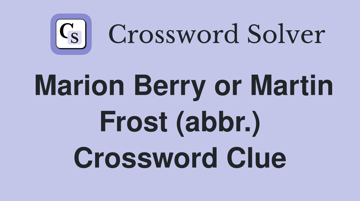 Marion Berry or Martin Frost (abbr.) Crossword Clue