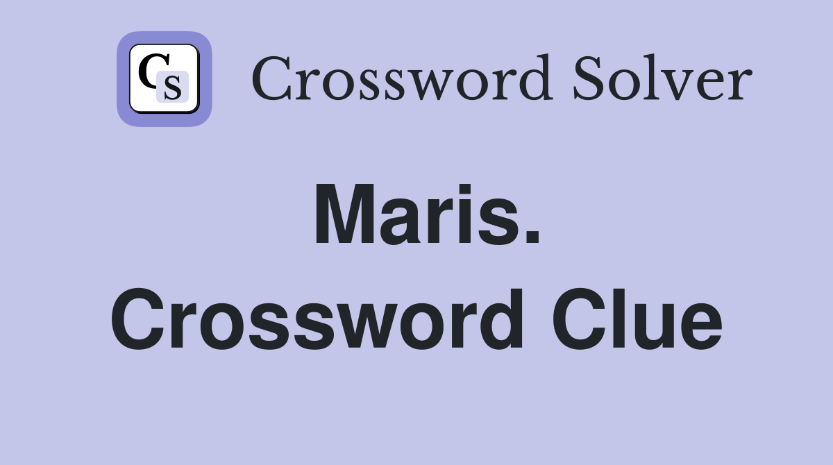 Maris. Crossword Clue