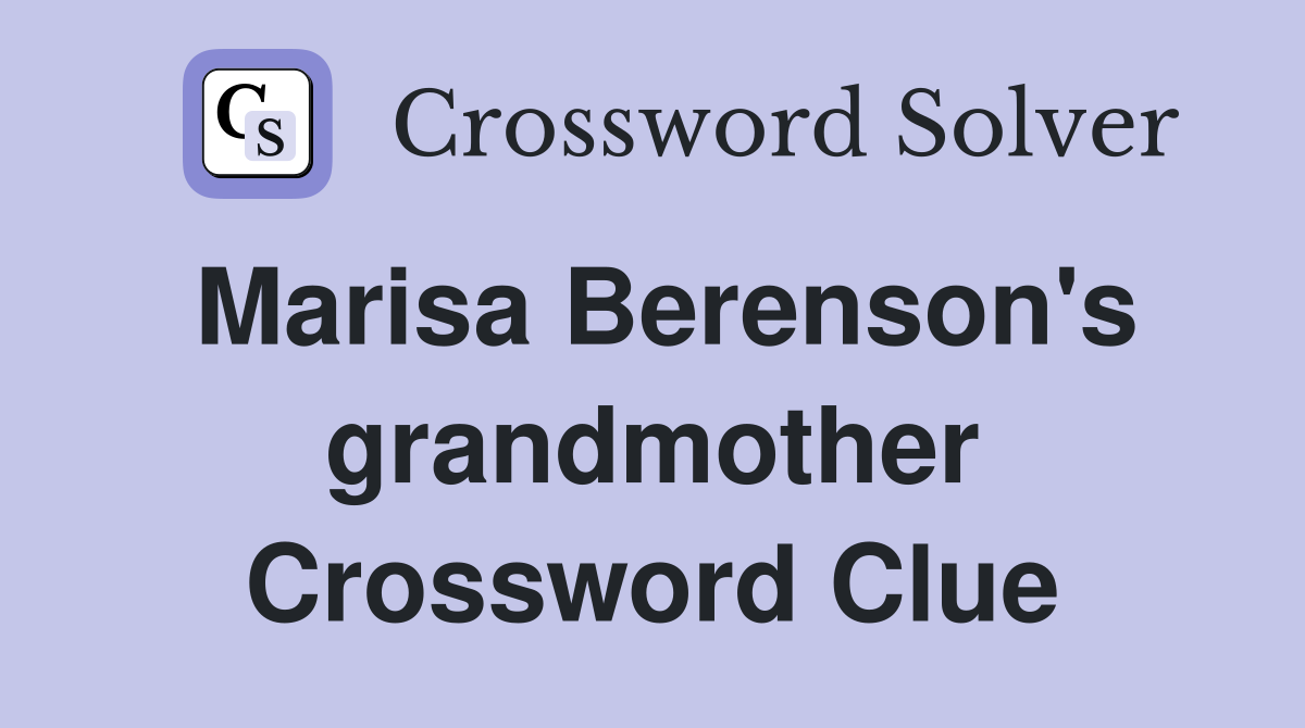 Marisa Berenson's grandmother Crossword Clue
