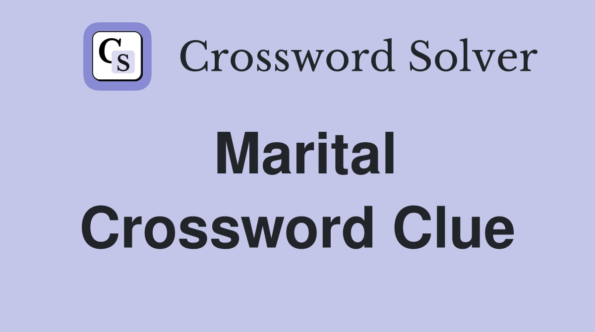 Marital Crossword Clue