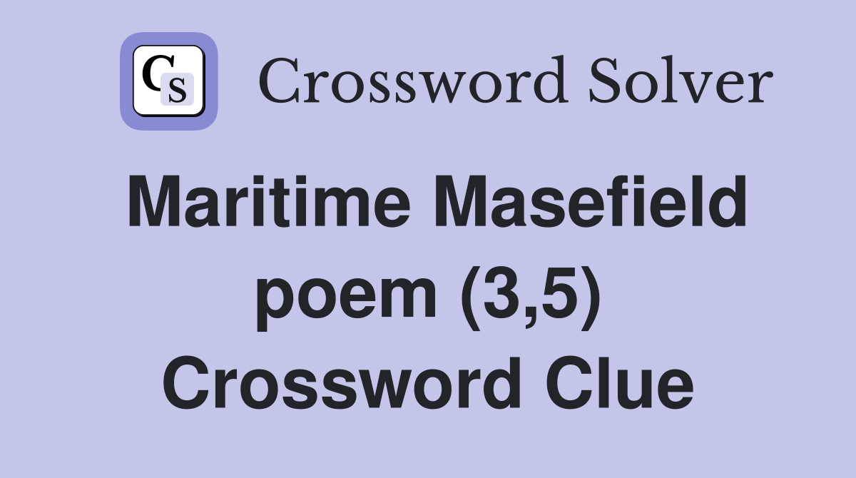 Maritime Masefield poem (3,5) Crossword Clue