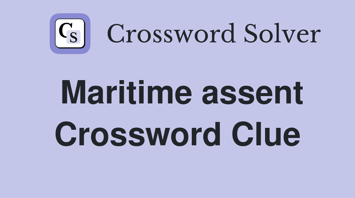Maritime assent Crossword Clue