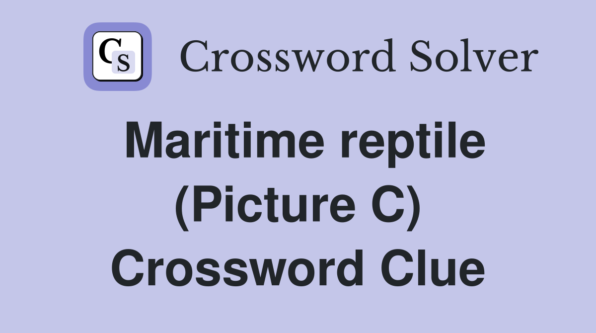 Maritime reptile (Picture C) Crossword Clue