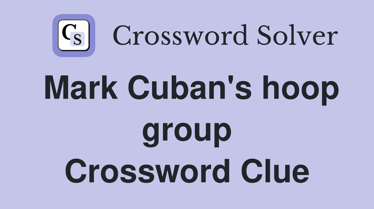 Mark Cuban's hoop group Crossword Clue
