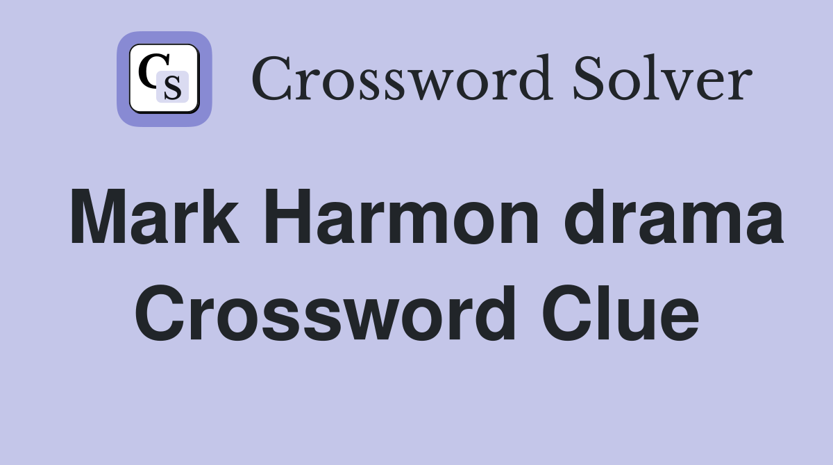 Mark Harmon drama Crossword Clue