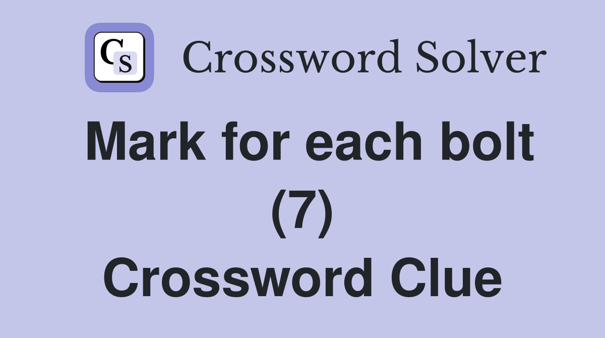 Mark for each bolt (7) Crossword Clue