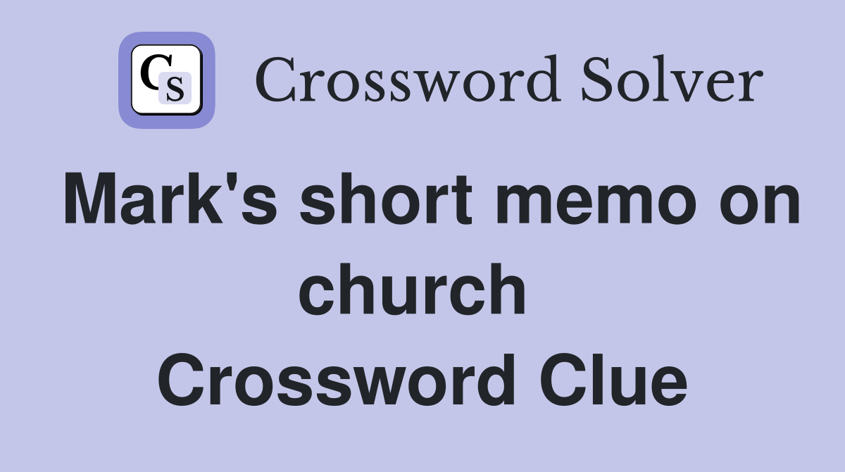 Mark's short memo on church  Crossword Clue