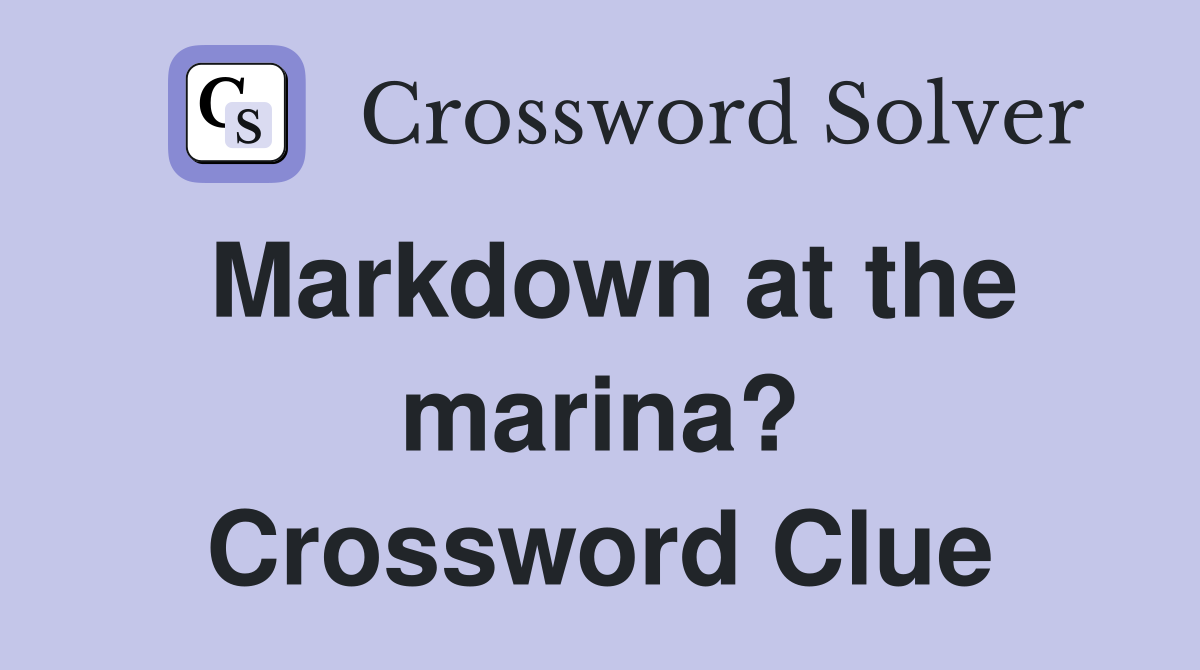 Markdown at the marina? Crossword Clue