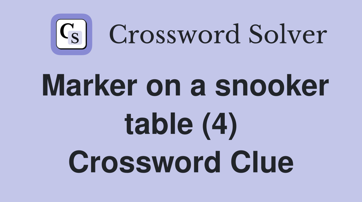 Marker on a snooker table (4) Crossword Clue