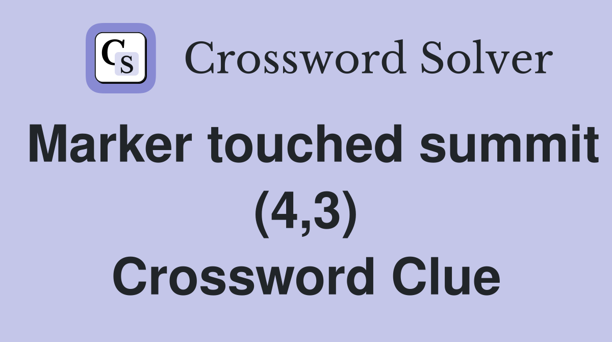 Marker touched summit (4,3) Crossword Clue