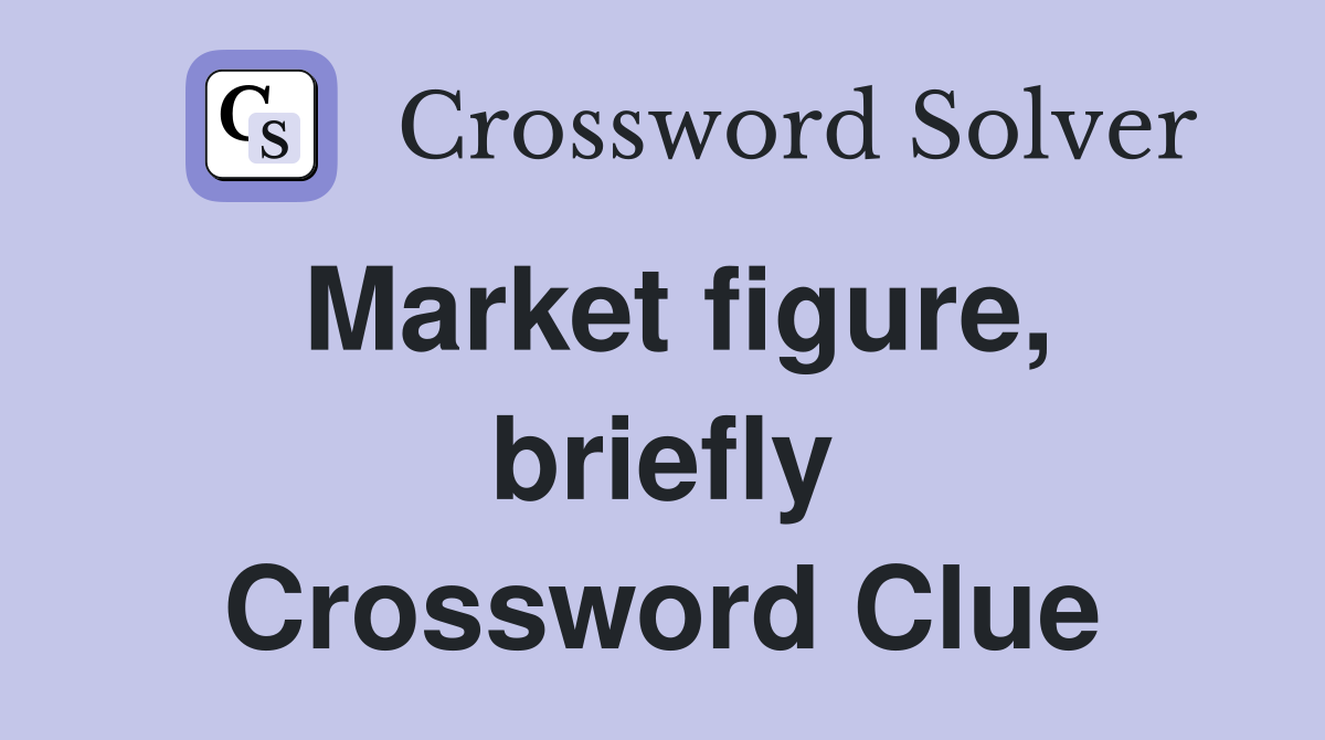 Market figure, briefly Crossword Clue