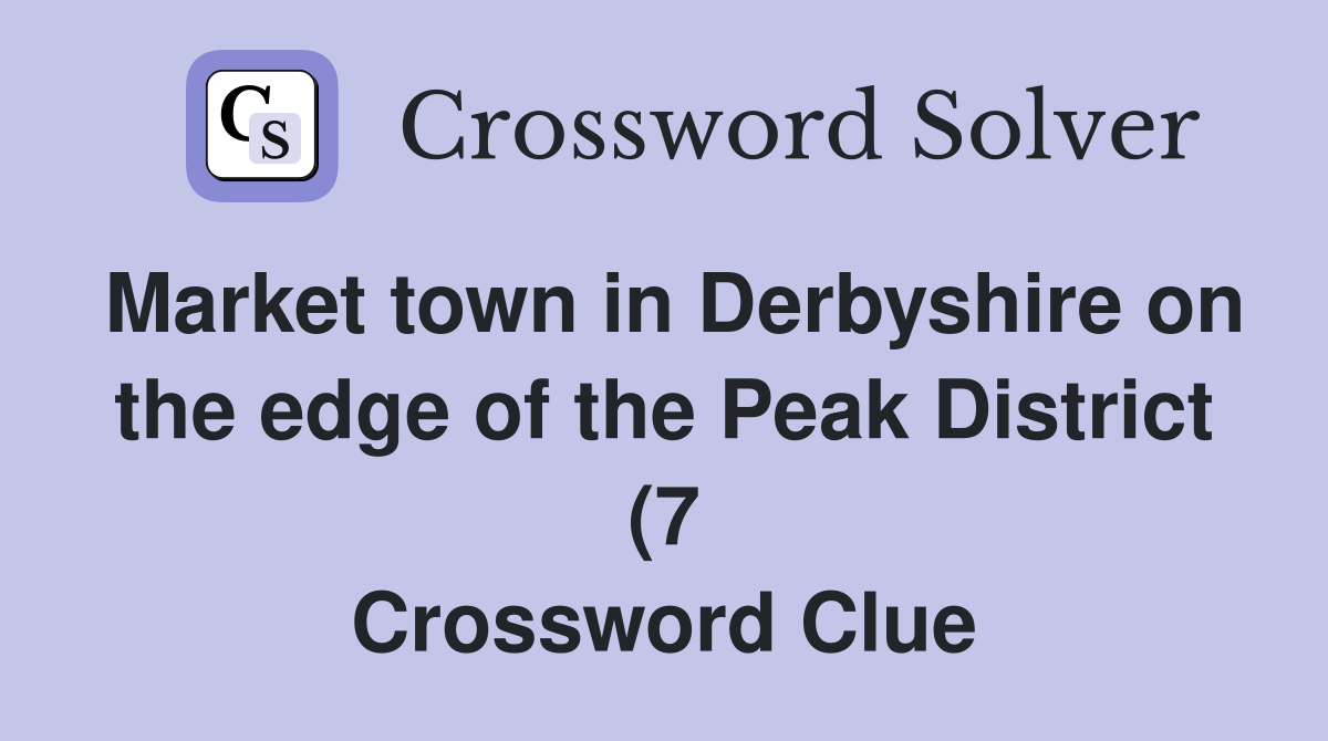 Market town in Derbyshire on the edge of the Peak District (7 Market town in Derbyshire on the edge of the Peak District (7