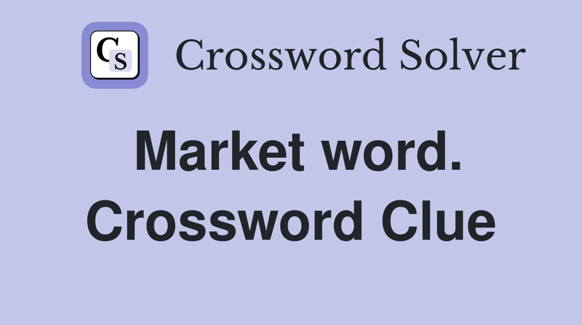 Market word. Crossword Clue
