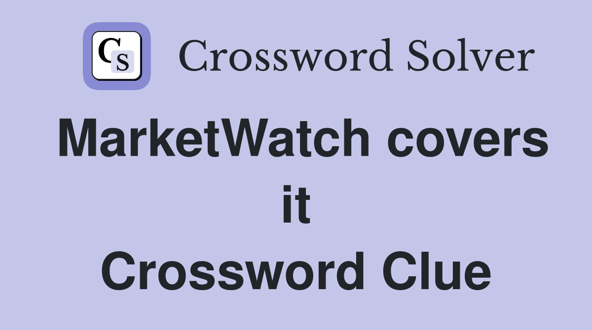 MarketWatch covers it Crossword Clue