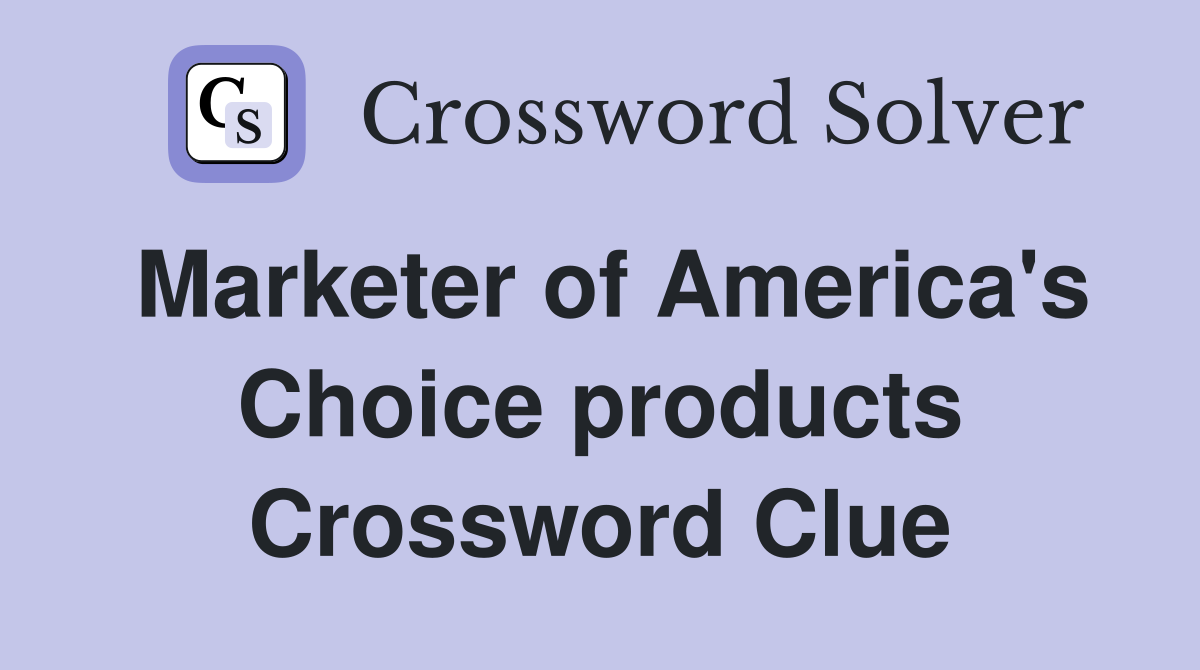 Marketer of America's Choice products Crossword Clue