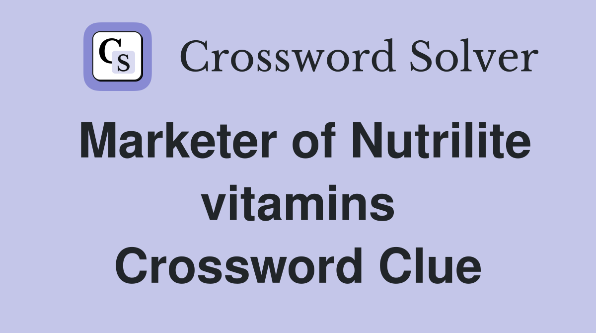 Marketer of Nutrilite vitamins Crossword Clue