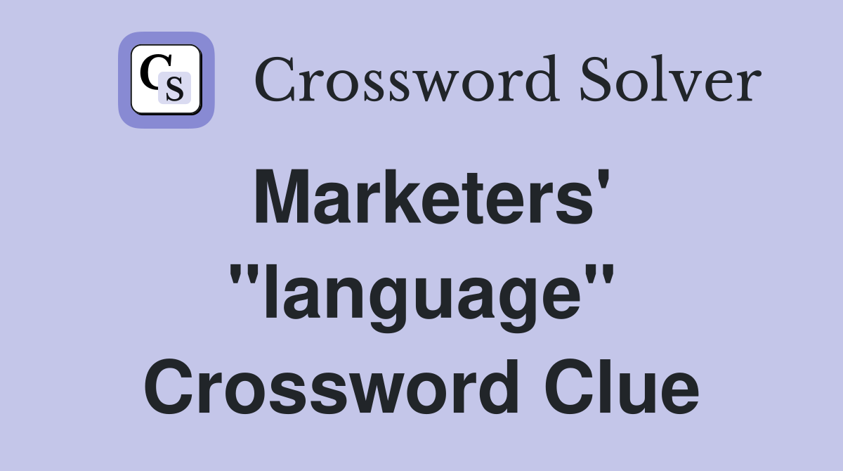 Marketers' "language" Crossword Clue