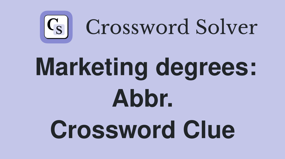 Marketing degrees: Abbr. Crossword Clue