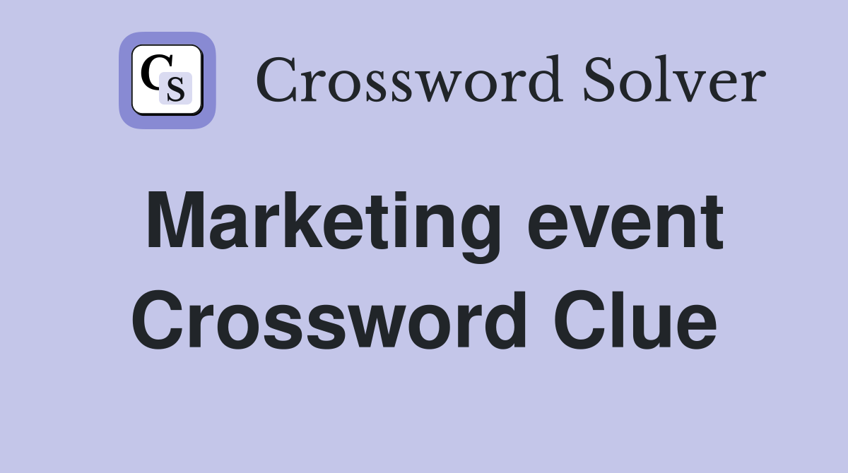 Marketing event Crossword Clue
