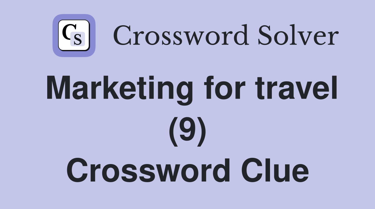 Marketing for travel (9) Crossword Clue