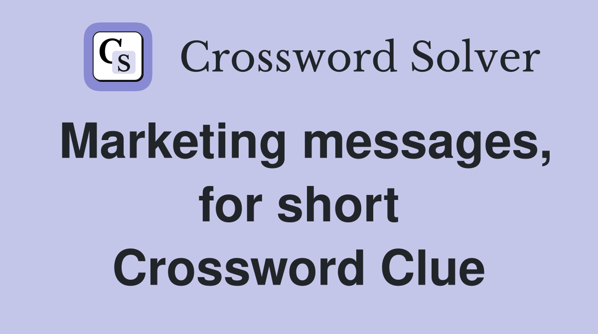Marketing messages, for short Crossword Clue