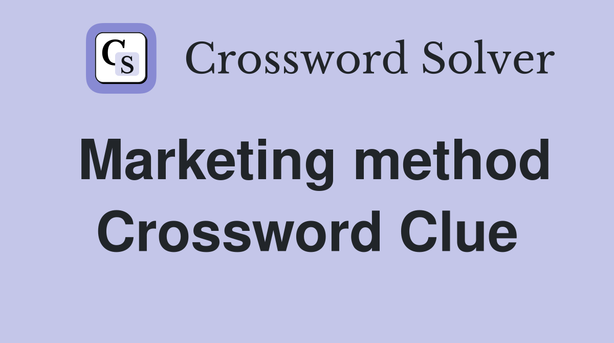 Marketing method Crossword Clue