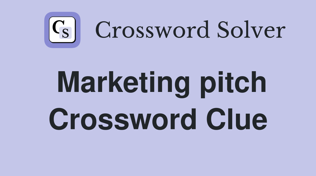 Marketing pitch Crossword Clue