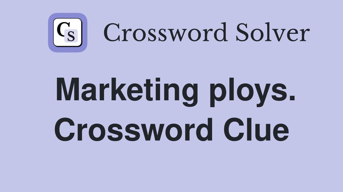 Marketing ploys. Crossword Clue