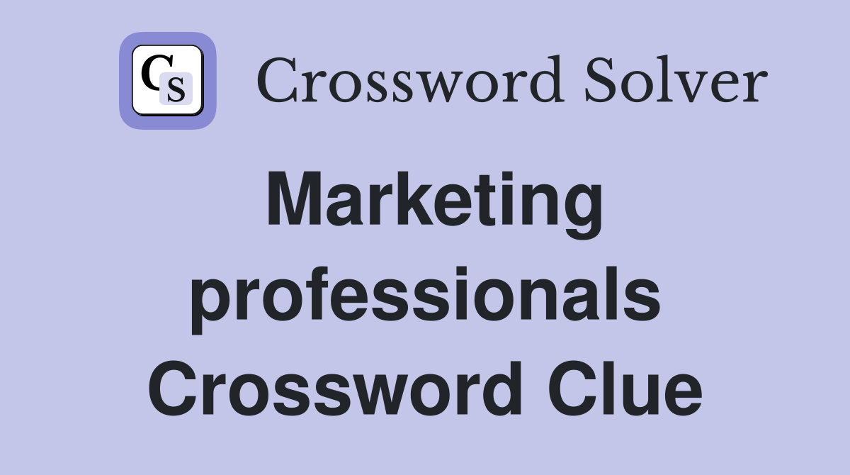 Marketing professionals Crossword Clue