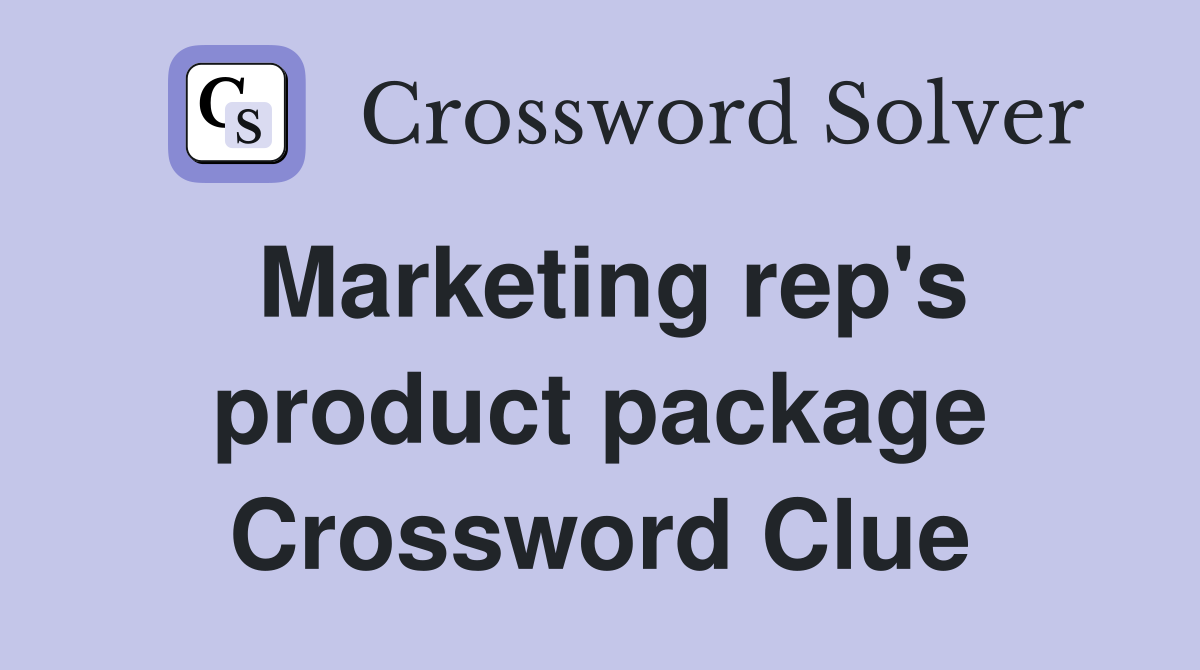 Marketing rep's product package Crossword Clue